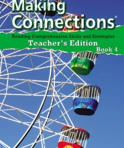 Making Connections Teacher's Edition Book 4, Reading Comprehension Instruction, Grade 4