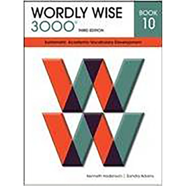 Wordly Wise 3000 Student Book, 3rd Edition, Grade 10 3 Wordly Wise 3000 Student Book, 3rd Edition, Grade 10