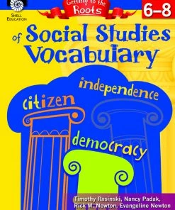 Shell Education Getting To The Roots Of Social Studies Vocabulary Book, Grades 6 - 8