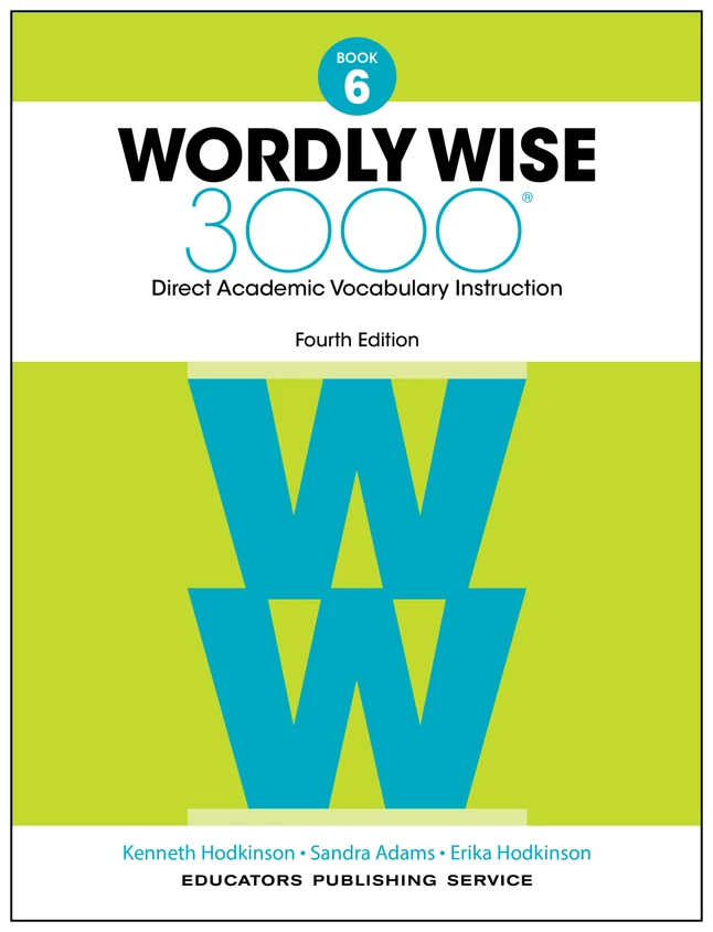 Wordly Wise 3000 Student Book, 4th Edition, Grade 6 3 Wordly Wise 3000 Student Book, 4th Edition, Grade 6
