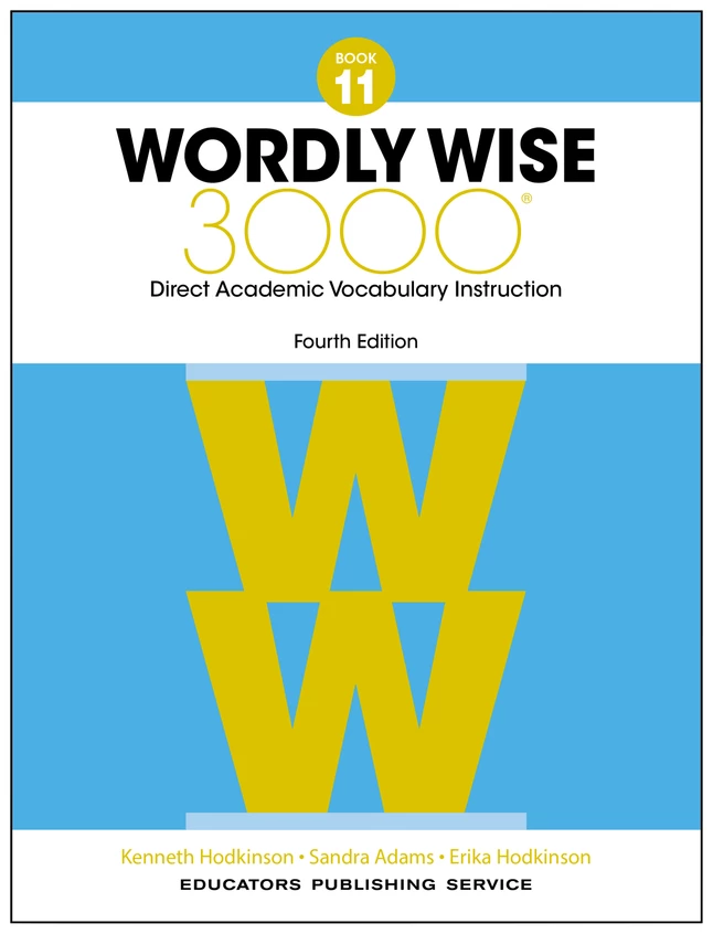 Wordly Wise 3000 Student Book, 4th Edition, Grade 11 3 Wordly Wise 3000 Student Book, 4th Edition, Grade 11