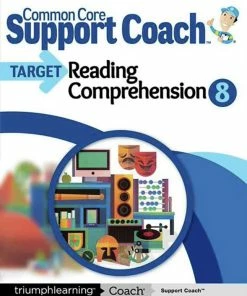 Common Core Support Coach Target: Reading Comprehension, Student Edition, Grade 8