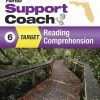 Florida Support Coach Target: Reading Comprehension, Student Edition, Grade 6 1 Florida Support Coach Target: Reading Comprehension, Student Edition, Grade 6 -Wordly Wise 3000 Shop 1607935 A ecommfullsize