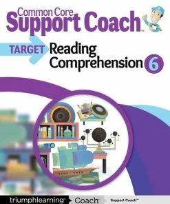 Common Core Support Coach Target: Reading Comprehension, Student Edition, Grade 6