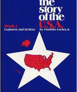 Story Of USA The Story Of The USA, Explorers And Settlers, Book 1