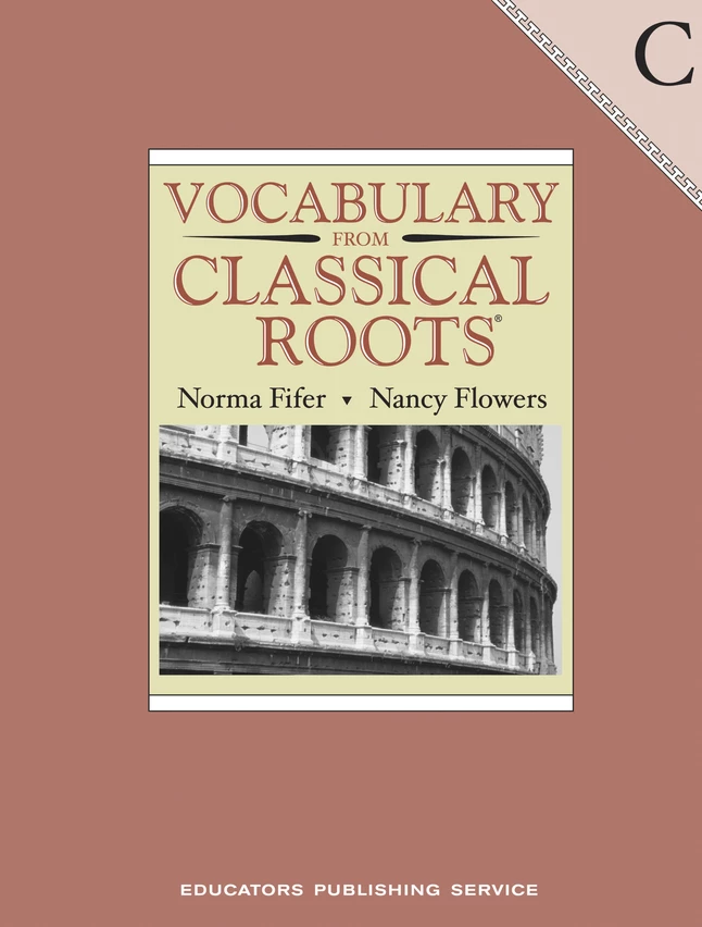 Vocab Clssical Roots Vocabulary From Classical Roots, Book C, Student Book 3 Vocab Clssical Roots Vocabulary From Classical Roots, Book C, Student Book