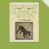 Vocab Clssical Roots Vocabulary From Classical Roots, Book 5, Student Book