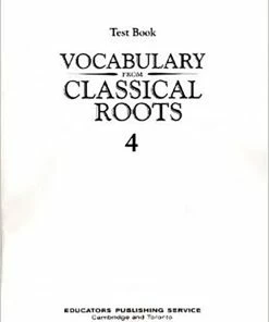 Vocab Clssical Roots Vocabulary From Classical Roots, Book 4, Test