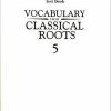 Vocab Clssical Roots Vocabulary From Classical Roots, Book 5, Test -Wordly Wise 3000 Shop 9780838882665 ecommfullsize