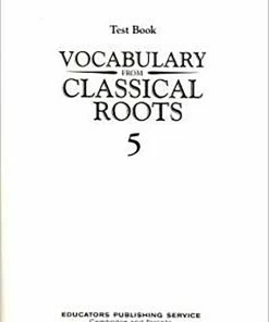 Vocab Clssical Roots Vocabulary From Classical Roots, Book 5, Test