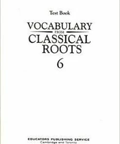 Vocab Clssical Roots Vocabulary From Classical Roots, Book 6, Test