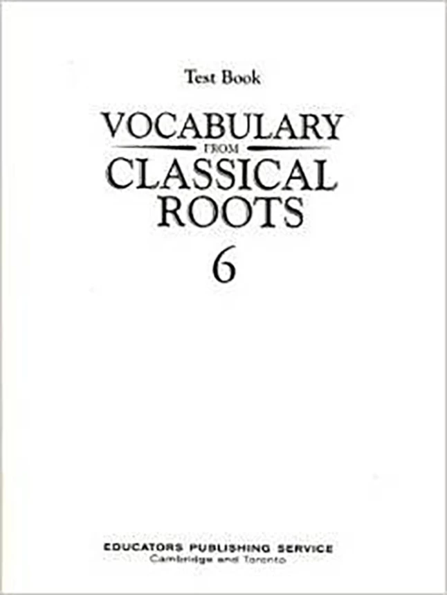 Vocab Clssical Roots Vocabulary From Classical Roots, Book 6, Test 3 Vocab Clssical Roots Vocabulary From Classical Roots, Book 6, Test